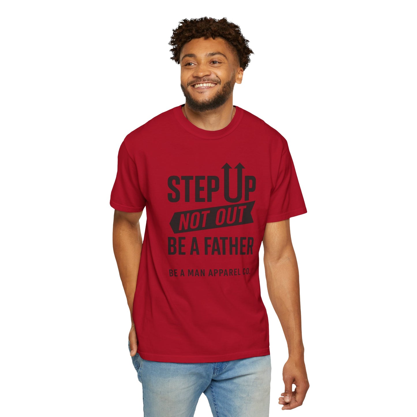 "Step Up, Not Out – Be a Father" Tee