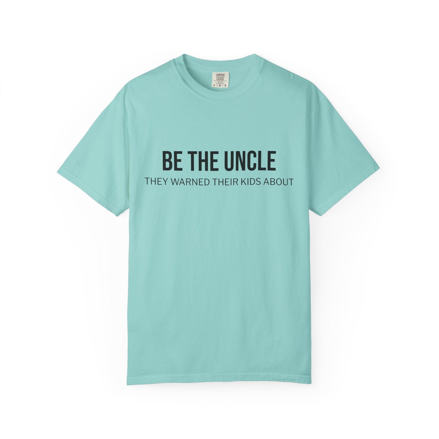 Funny Uncle T-Shirt, Be the Uncle T-Shirt, Gift for Uncle, Family Reunion Tee, Humor T-Shirt, Unisex Graphic Tee