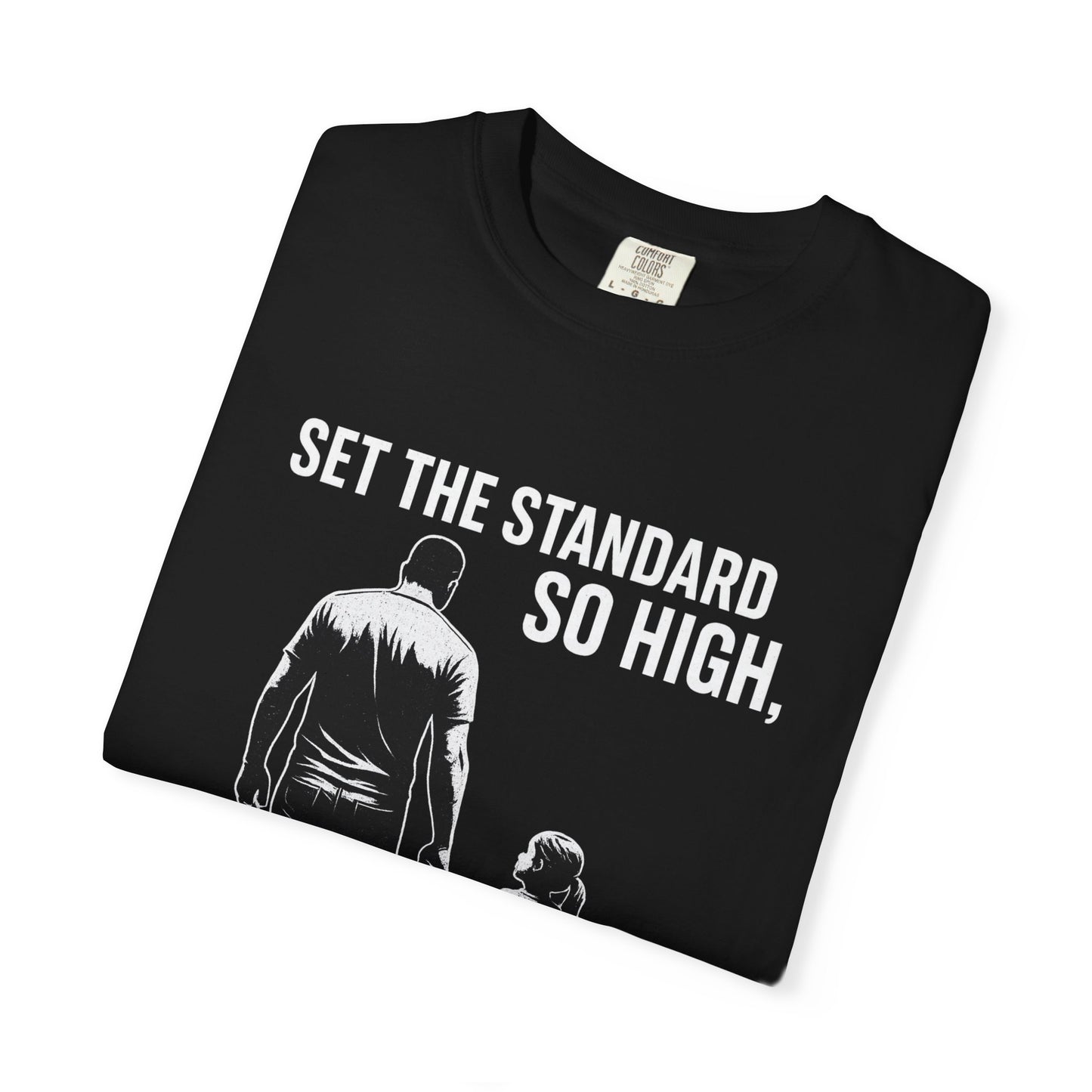Set the Bar So High Dad T-Shirt