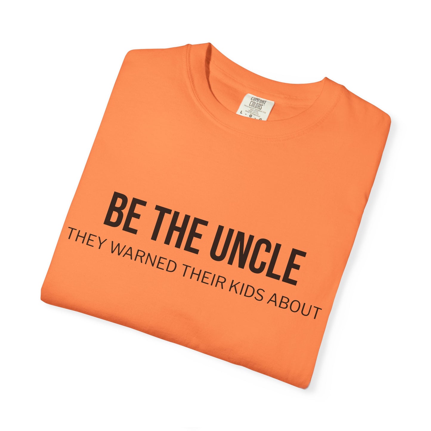 Funny Uncle T-Shirt, Be the Uncle T-Shirt, Gift for Uncle, Family Reunion Tee, Humor T-Shirt, Unisex Graphic Tee