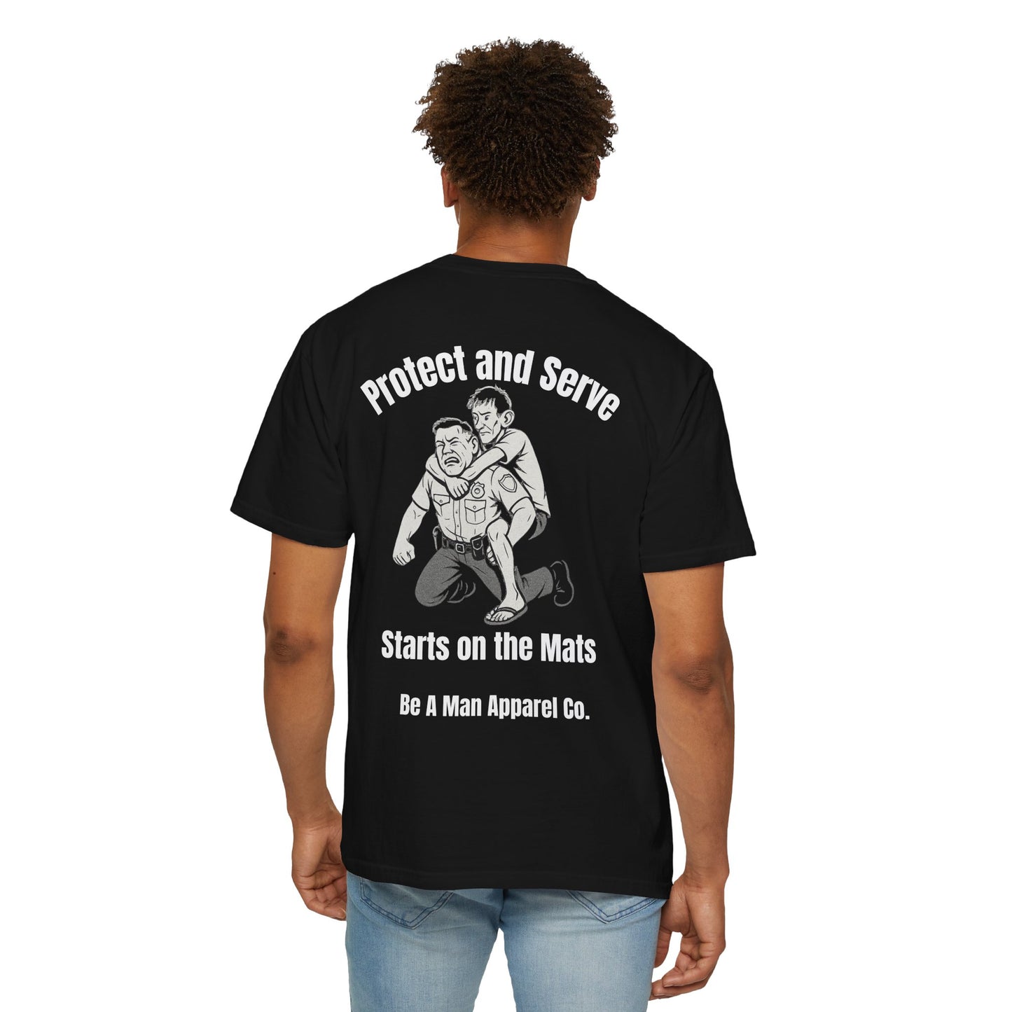 "Protect and Serve Starts on the Mats" Tee