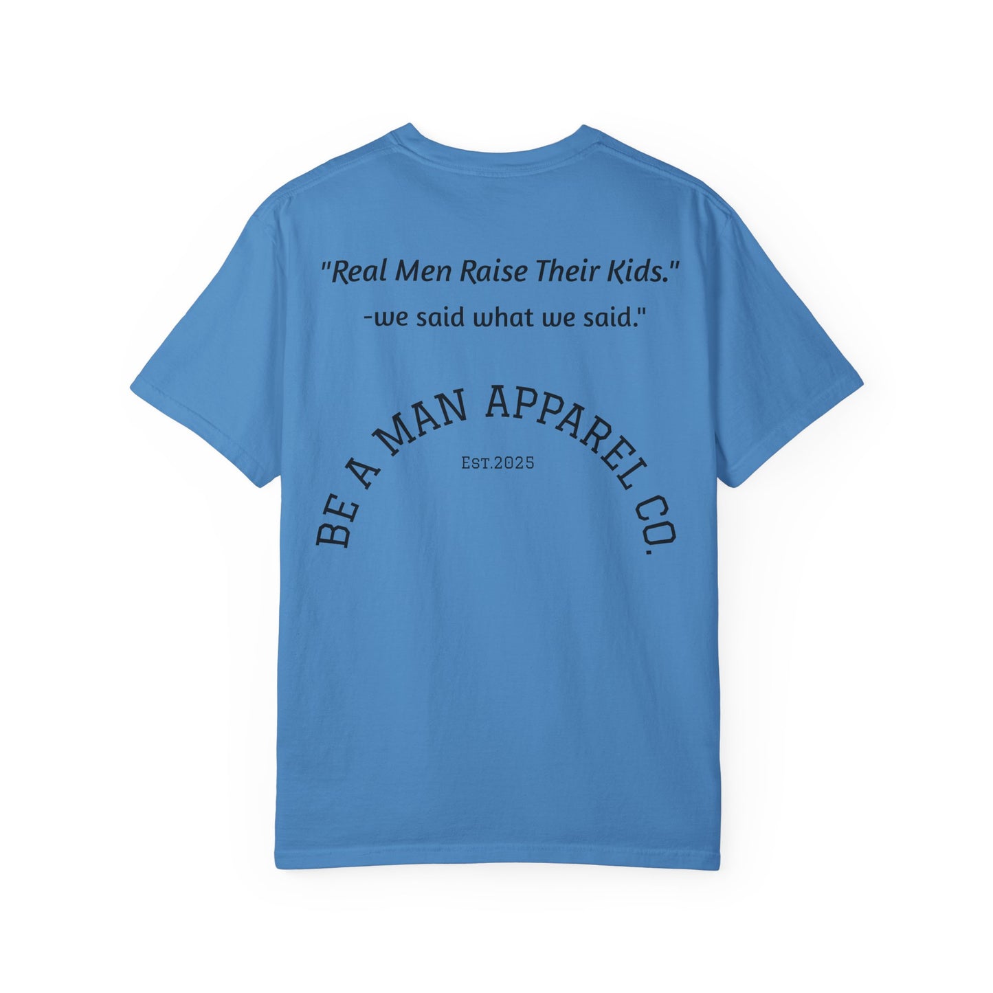 "Step Up, Not Out – Be a Father" Tee