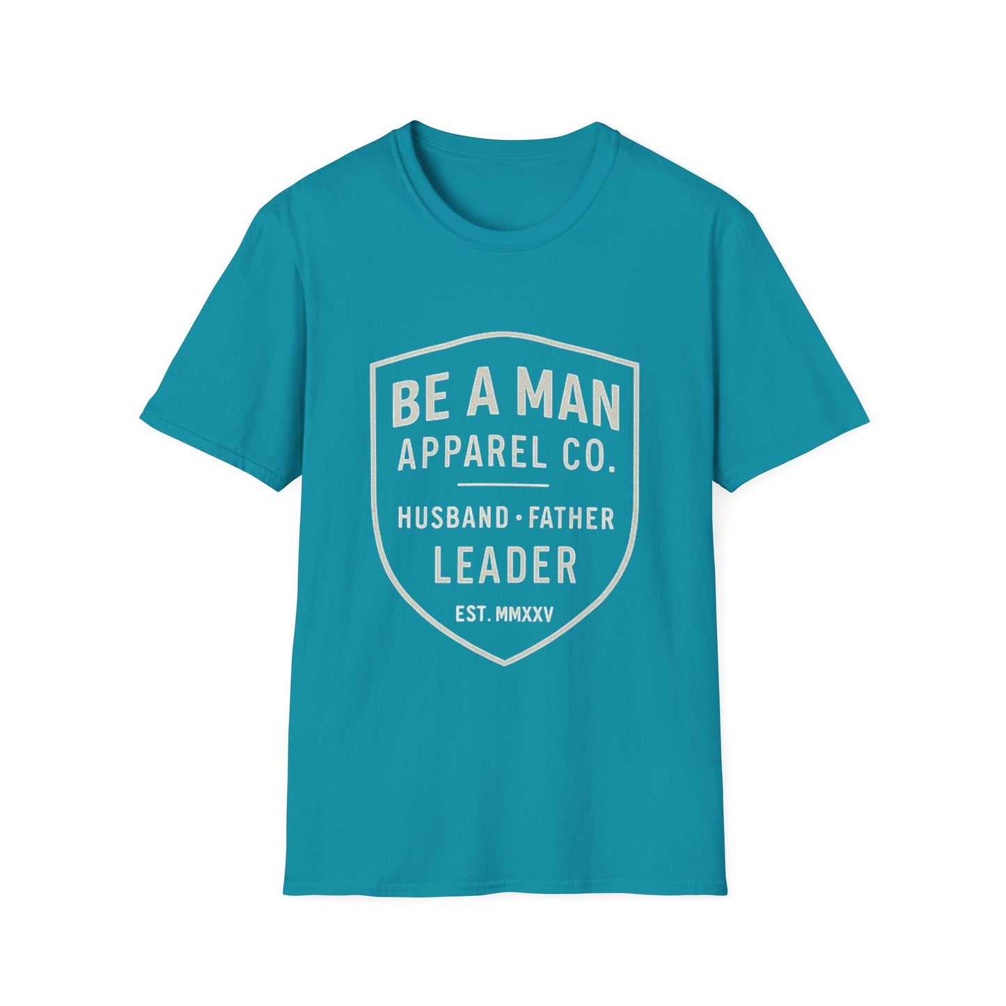 Manly Father & Husband T-Shirt - Be A Man Gift