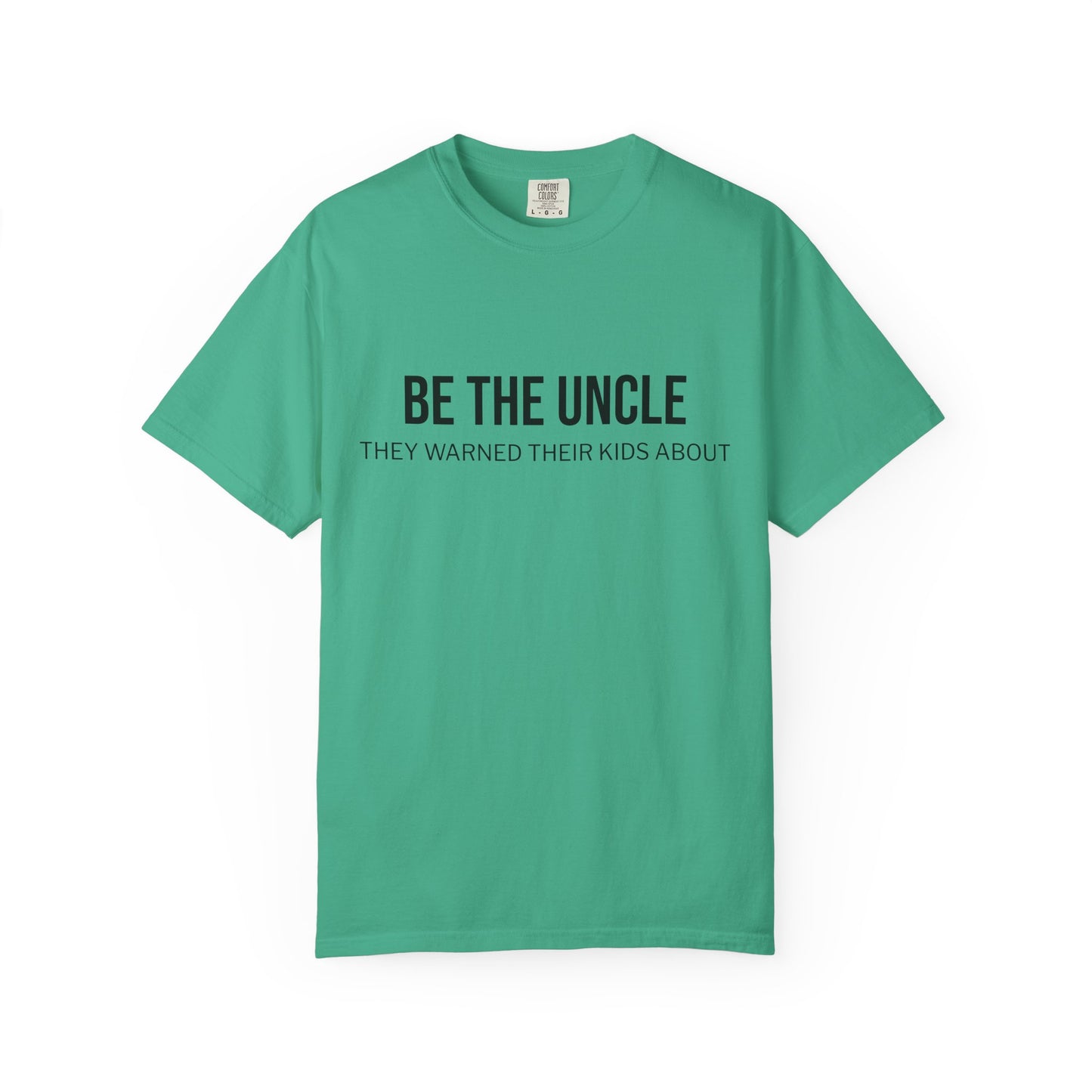 Funny Uncle T-Shirt, Be the Uncle T-Shirt, Gift for Uncle, Family Reunion Tee, Humor T-Shirt, Unisex Graphic Tee