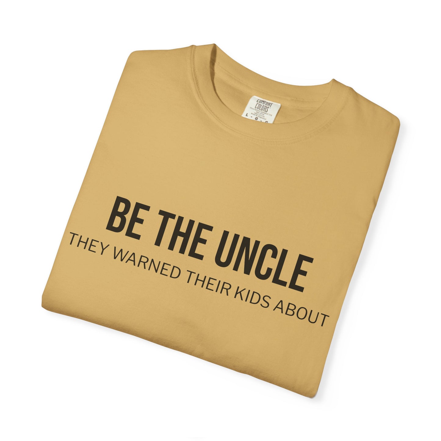 Funny Uncle T-Shirt, Be the Uncle T-Shirt, Gift for Uncle, Family Reunion Tee, Humor T-Shirt, Unisex Graphic Tee