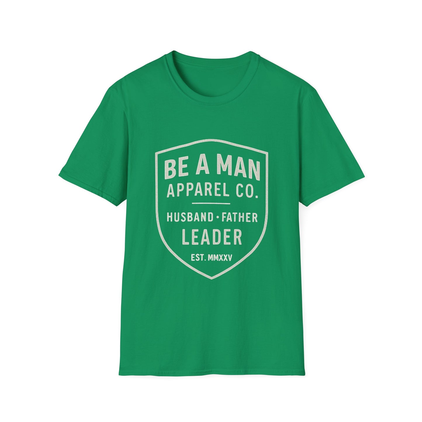Manly Father & Husband T-Shirt - Be A Man Gift