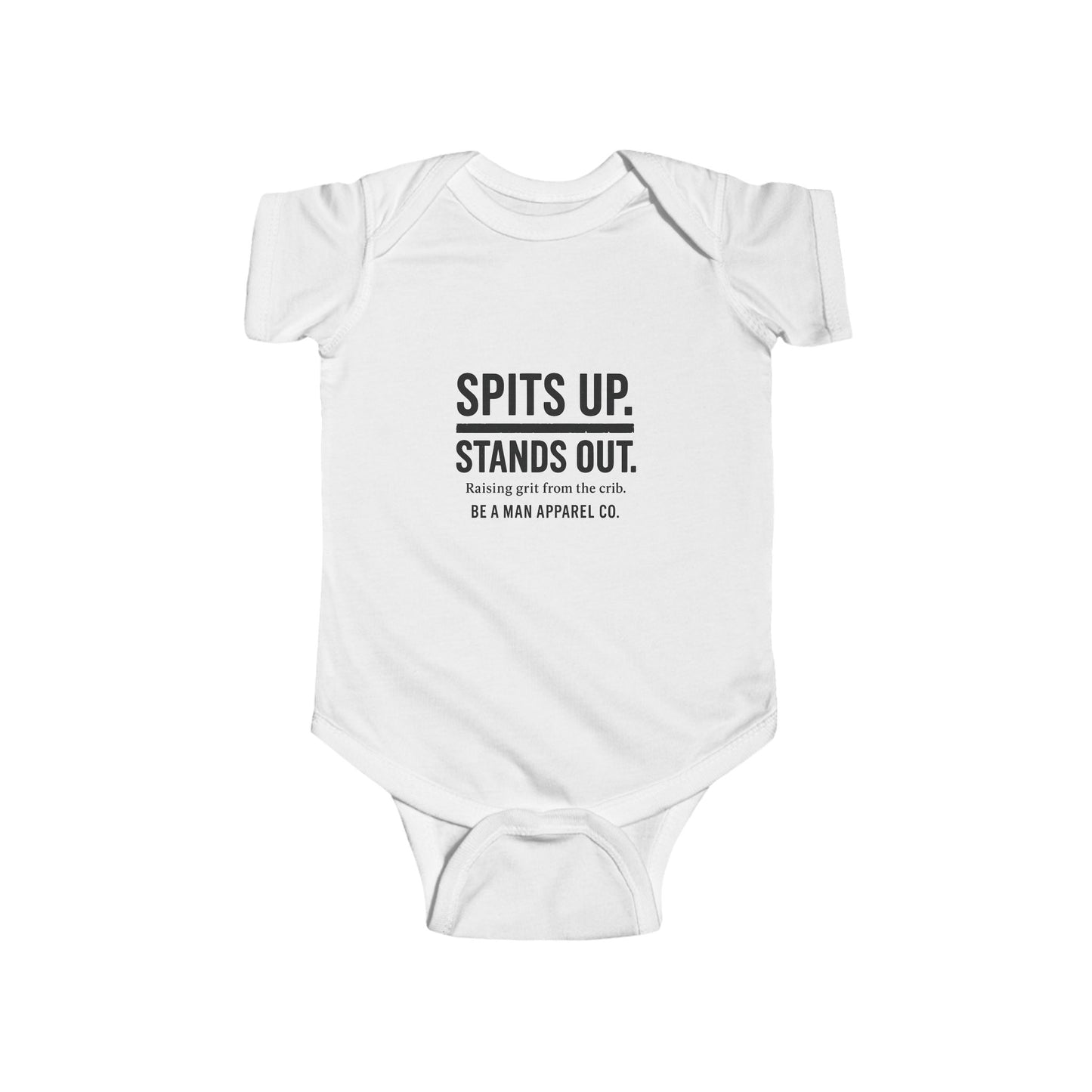 "Spits Up. Stands Out." Onesie