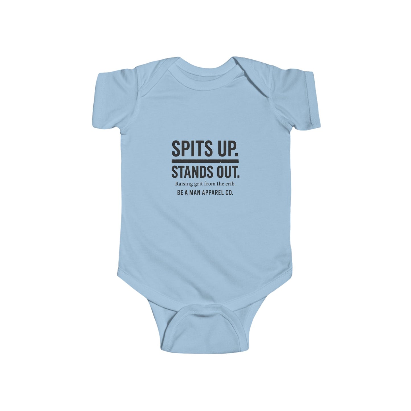 "Spits Up. Stands Out." Onesie