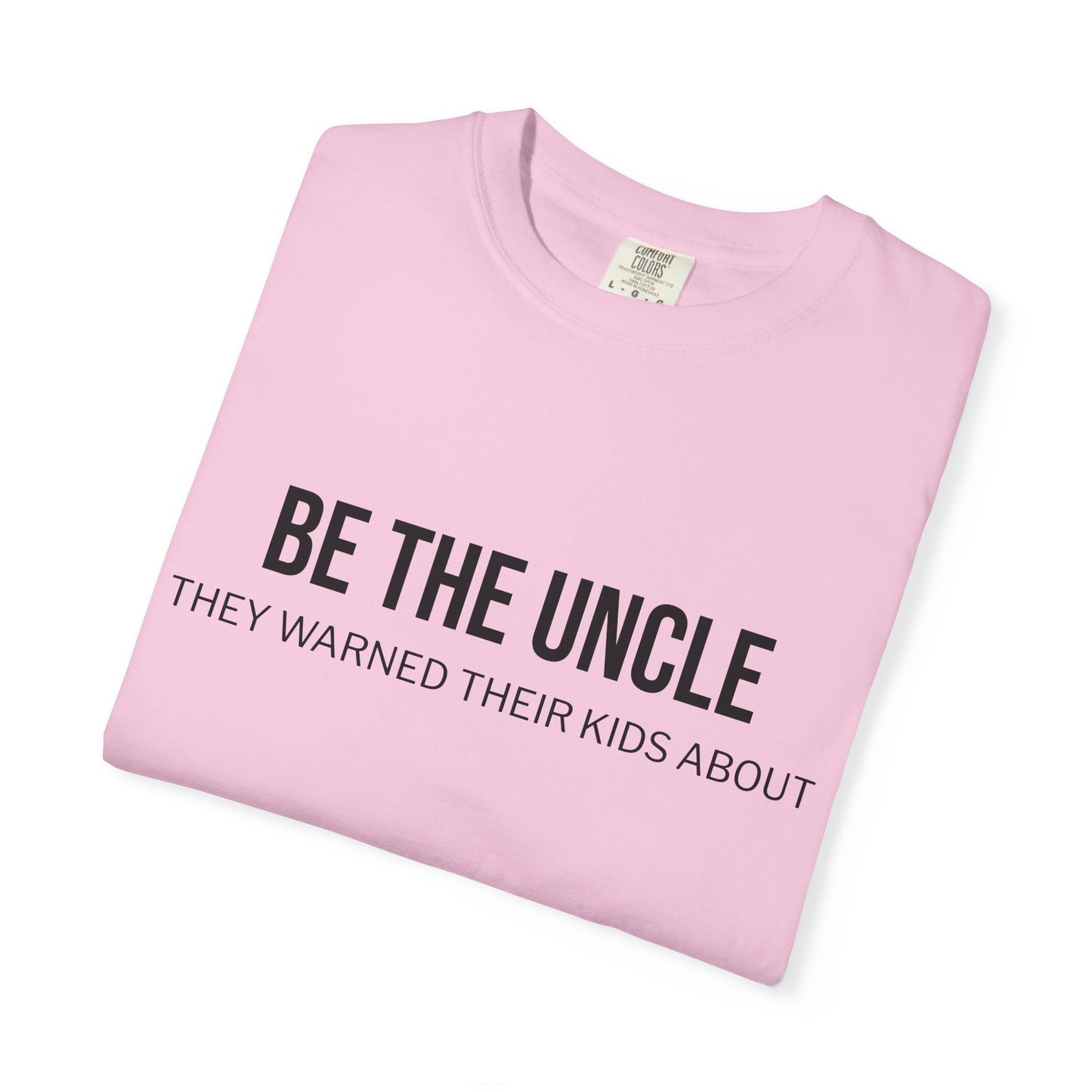 Funny Uncle T-Shirt, Be the Uncle T-Shirt, Gift for Uncle, Family Reunion Tee, Humor T-Shirt, Unisex Graphic Tee