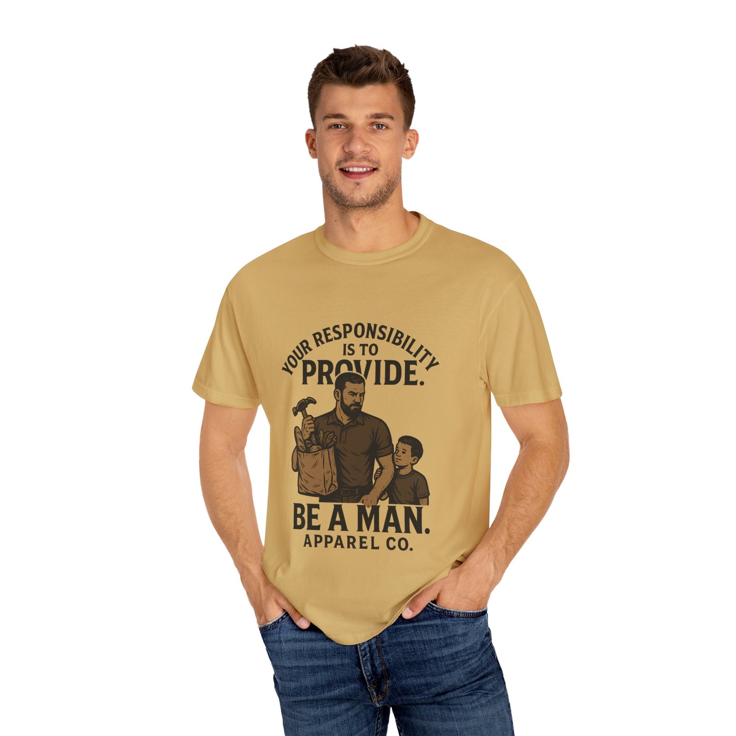 "Your Responsibility Is to Provide – Be a Man" Tee