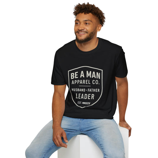 Manly Father & Husband T-Shirt - Be A Man Gift