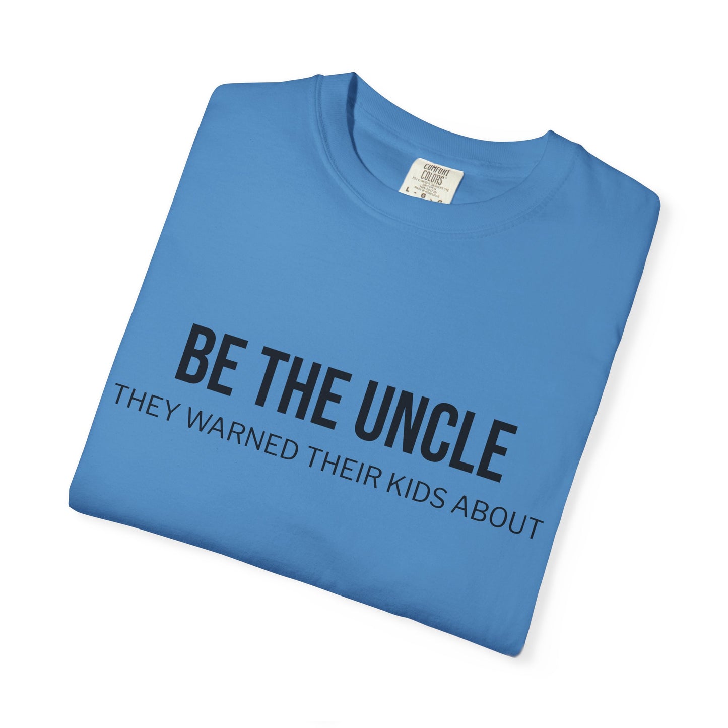 Funny Uncle T-Shirt, Be the Uncle T-Shirt, Gift for Uncle, Family Reunion Tee, Humor T-Shirt, Unisex Graphic Tee