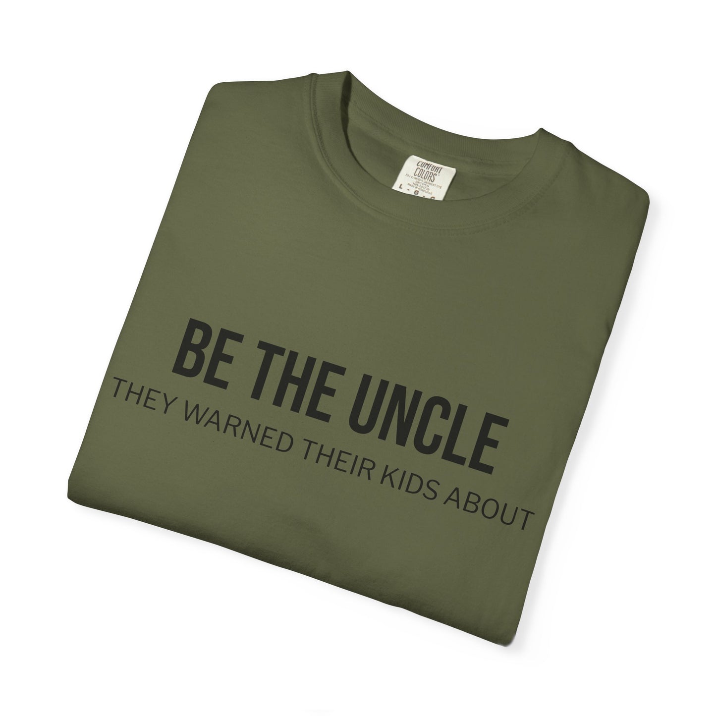 Funny Uncle T-Shirt, Be the Uncle T-Shirt, Gift for Uncle, Family Reunion Tee, Humor T-Shirt, Unisex Graphic Tee
