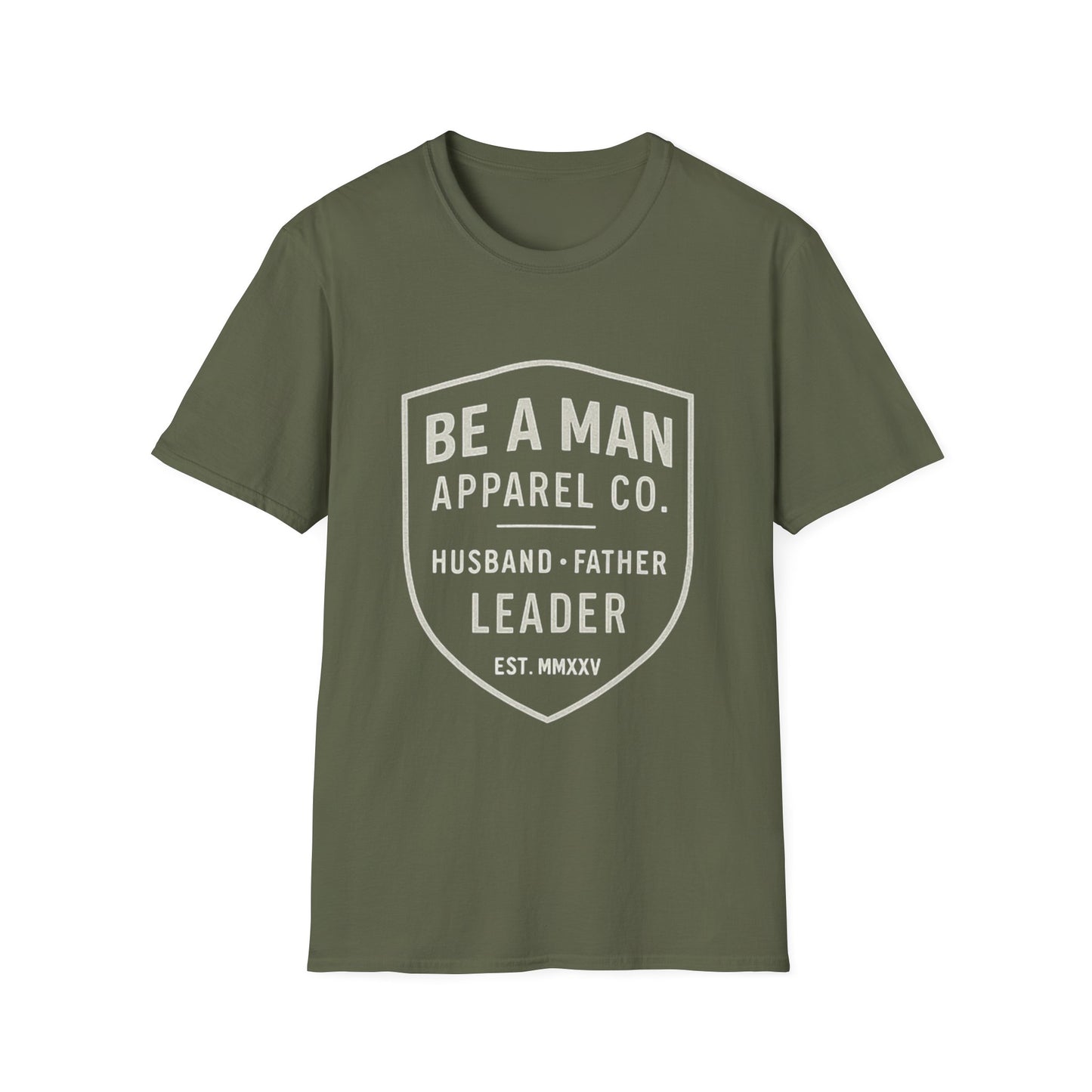 Manly Father & Husband T-Shirt - Be A Man Gift