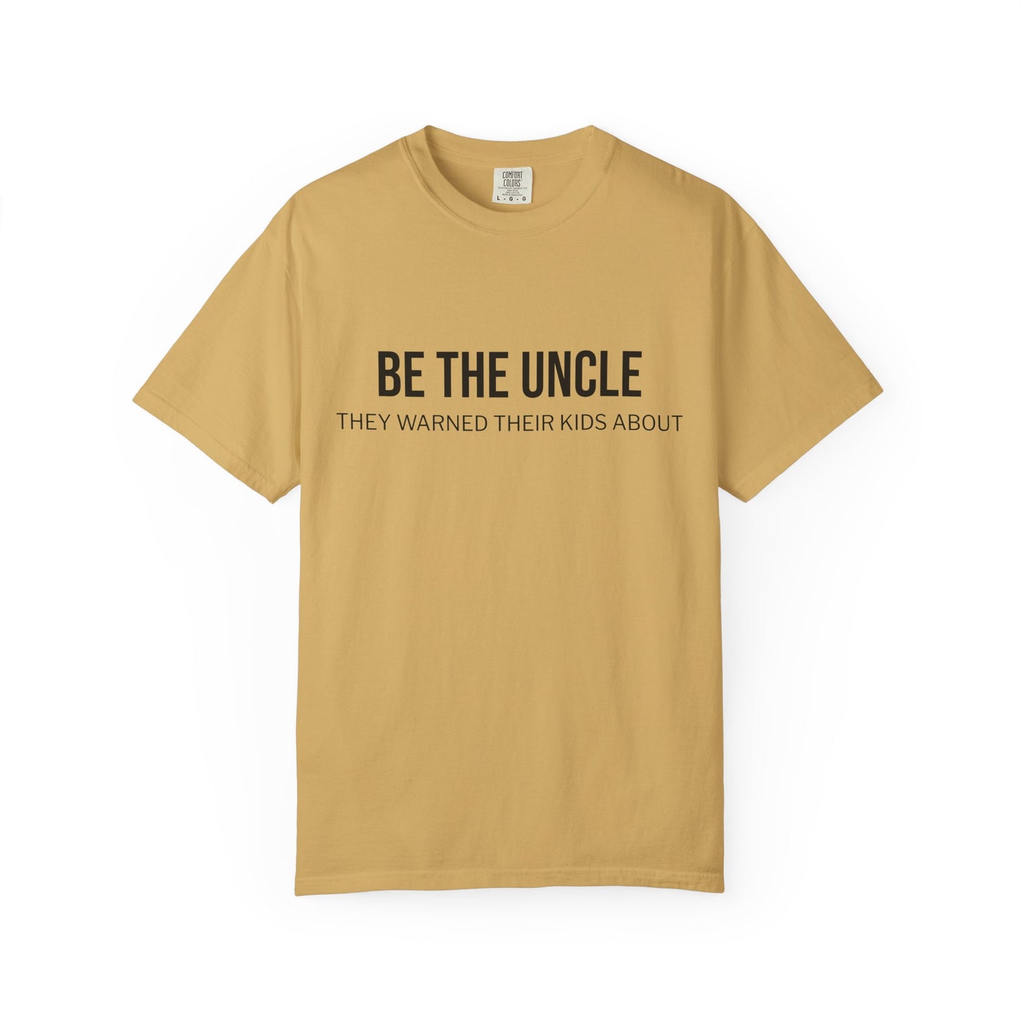 Funny Uncle T-Shirt, Be the Uncle T-Shirt, Gift for Uncle, Family Reunion Tee, Humor T-Shirt, Unisex Graphic Tee