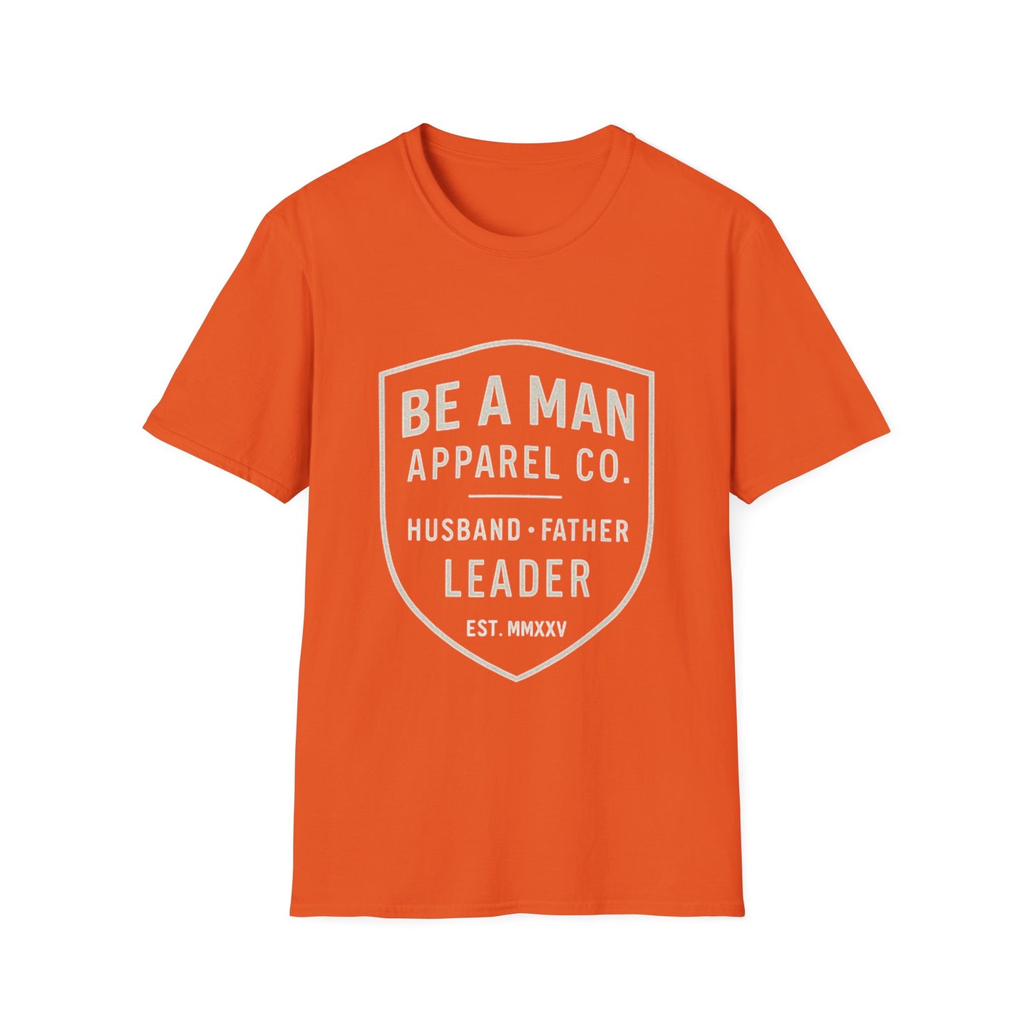 Manly Father & Husband T-Shirt - Be A Man Gift
