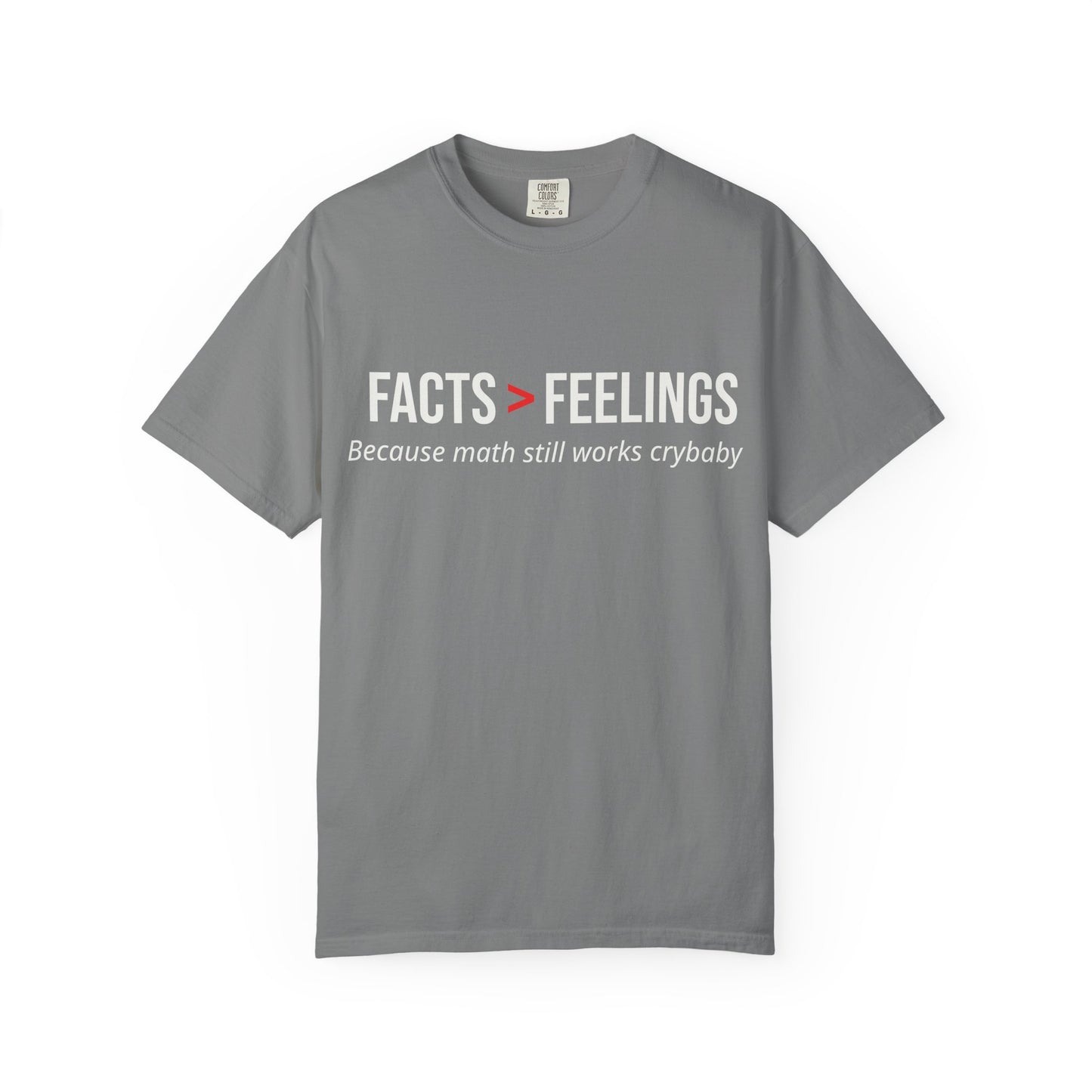 Facts Over Feeling T-Shirt