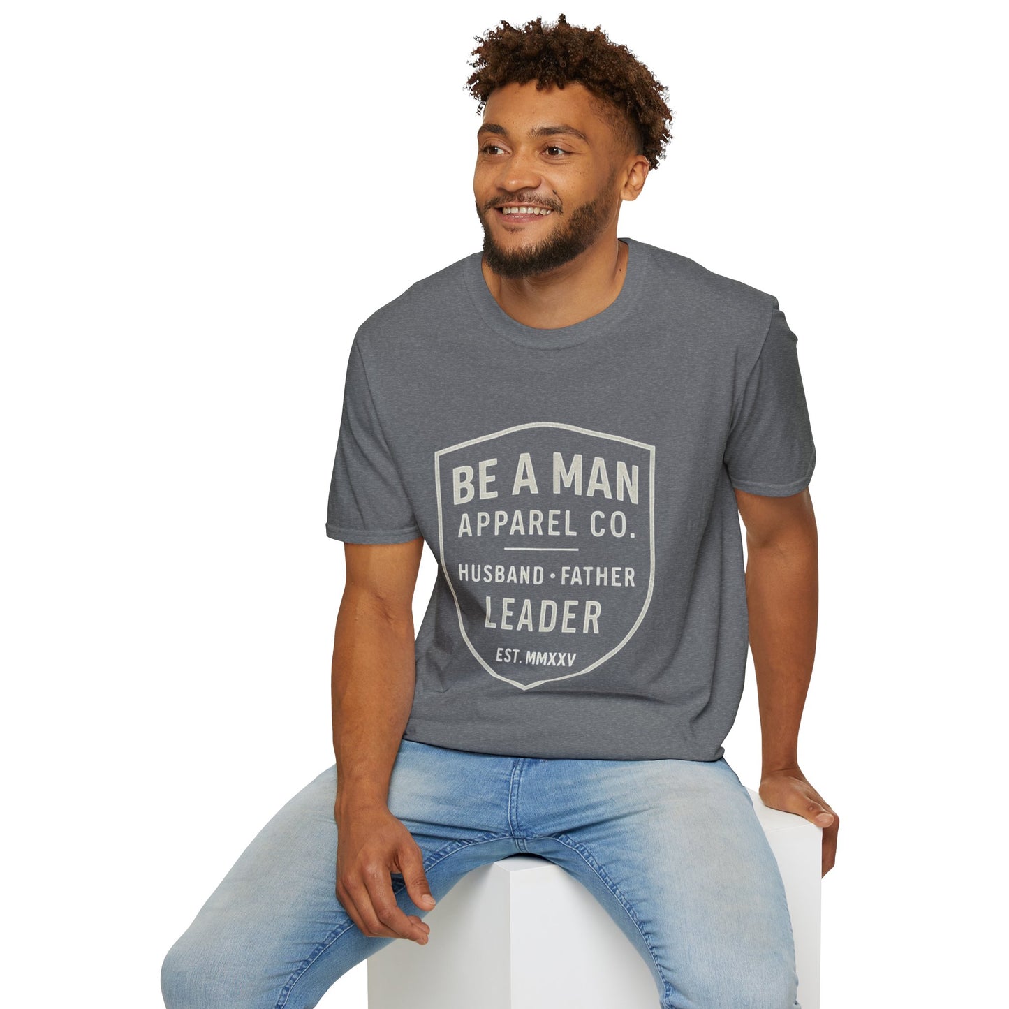 Manly Father & Husband T-Shirt - Be A Man Gift