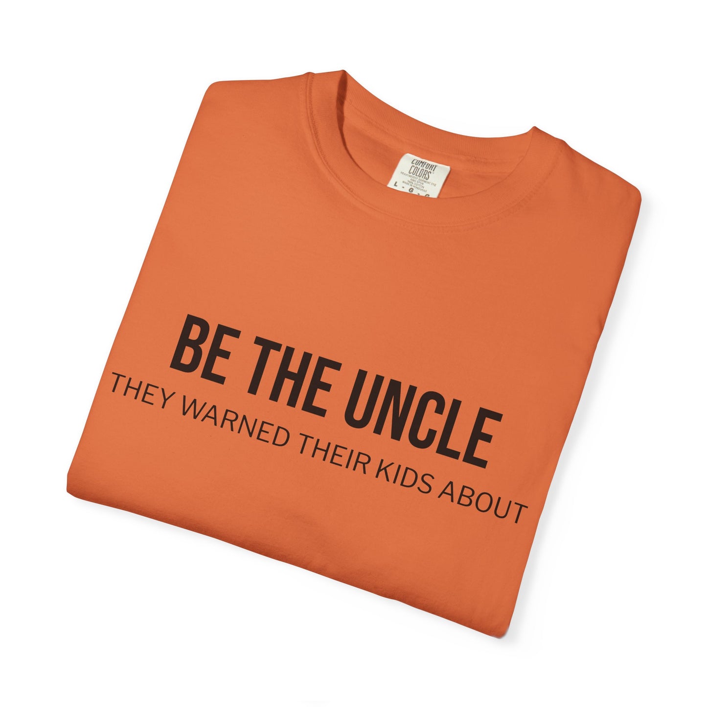 Funny Uncle T-Shirt, Be the Uncle T-Shirt, Gift for Uncle, Family Reunion Tee, Humor T-Shirt, Unisex Graphic Tee