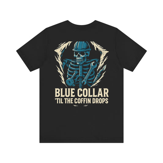 Built Different. Built Blue Collar T-Shirt