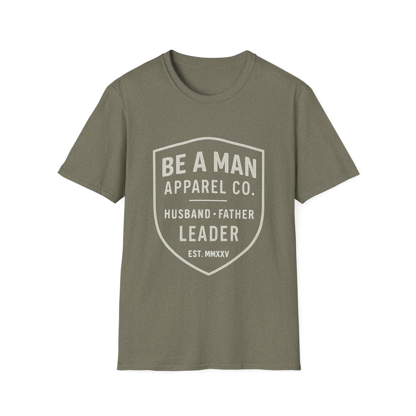 Manly Father & Husband T-Shirt - Be A Man Gift