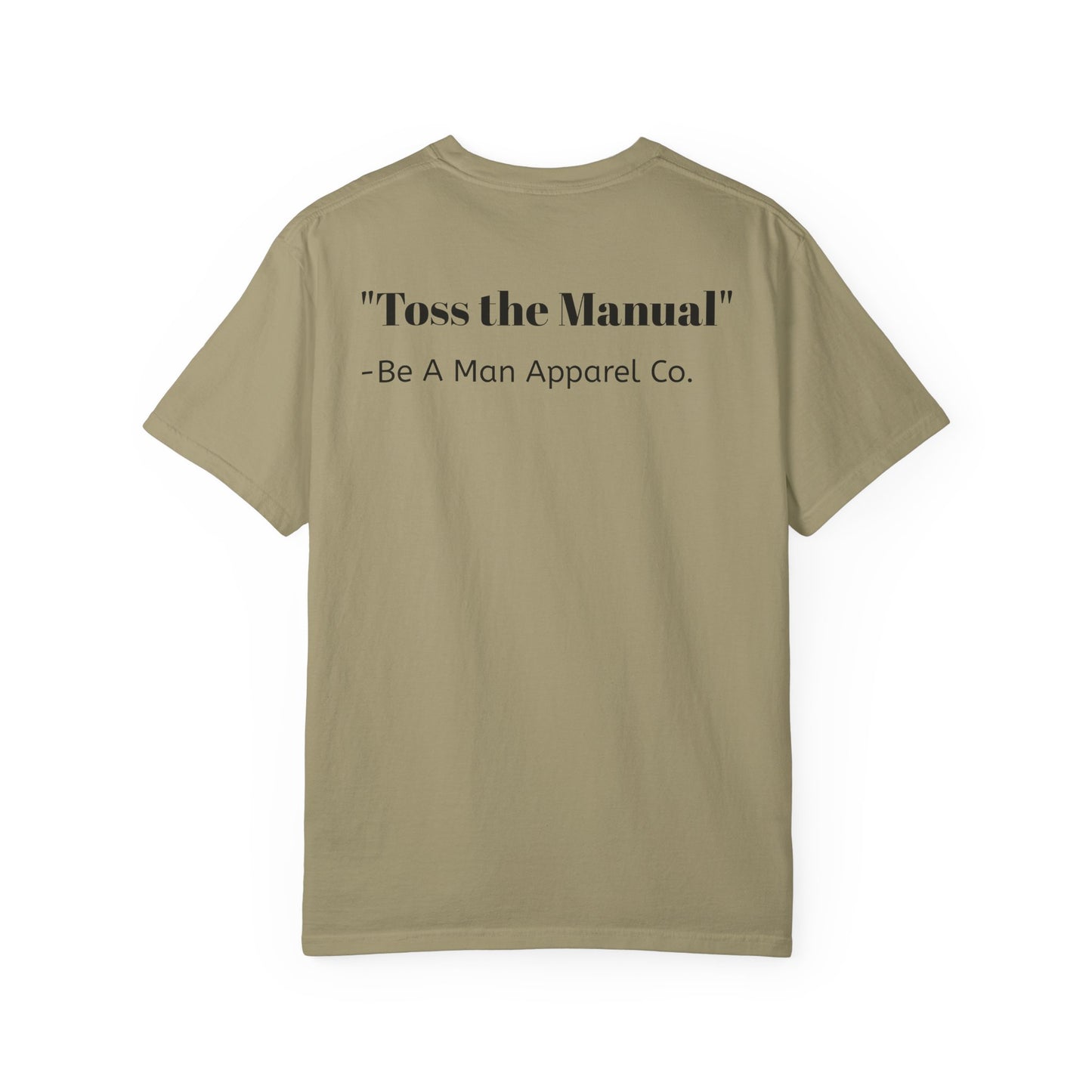 "Be a Man. Refuse to Read the Manual." Tee