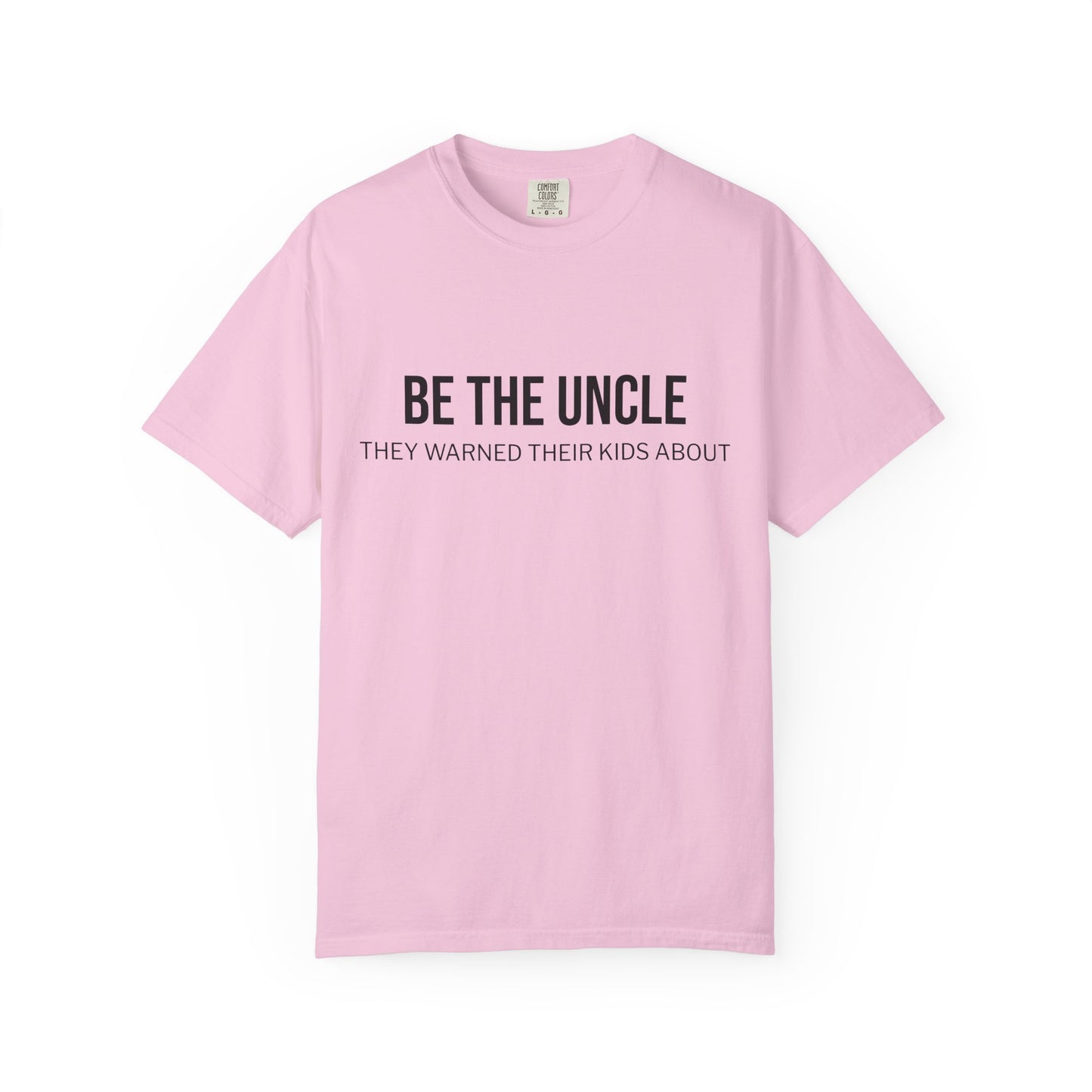 Funny Uncle T-Shirt, Be the Uncle T-Shirt, Gift for Uncle, Family Reunion Tee, Humor T-Shirt, Unisex Graphic Tee