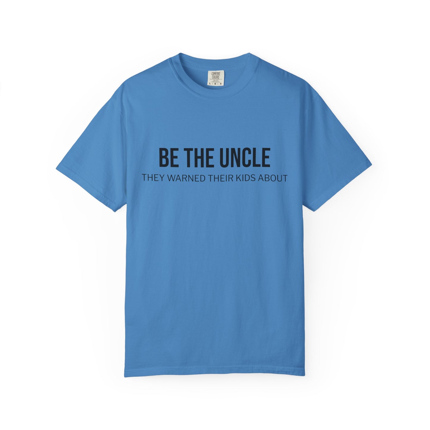 Funny Uncle T-Shirt, Be the Uncle T-Shirt, Gift for Uncle, Family Reunion Tee, Humor T-Shirt, Unisex Graphic Tee
