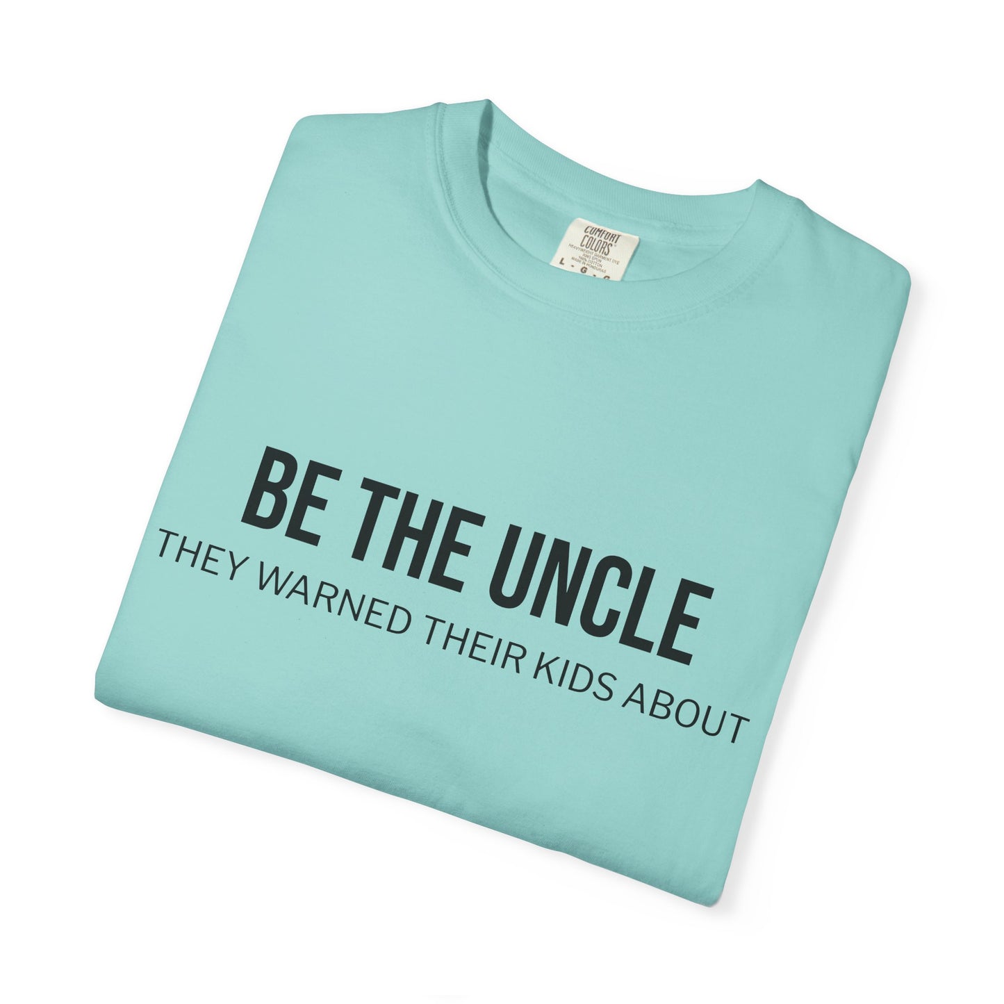 Funny Uncle T-Shirt, Be the Uncle T-Shirt, Gift for Uncle, Family Reunion Tee, Humor T-Shirt, Unisex Graphic Tee