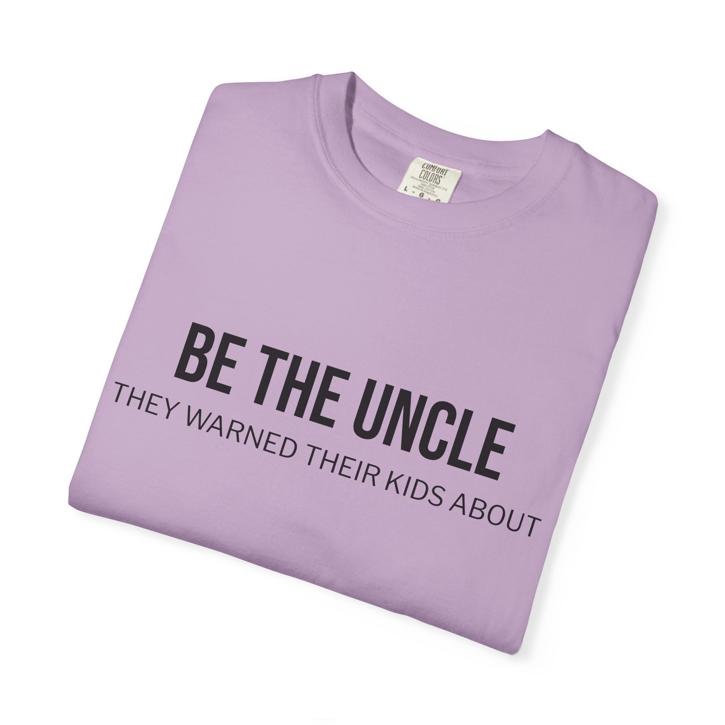 Funny Uncle T-Shirt, Be the Uncle T-Shirt, Gift for Uncle, Family Reunion Tee, Humor T-Shirt, Unisex Graphic Tee