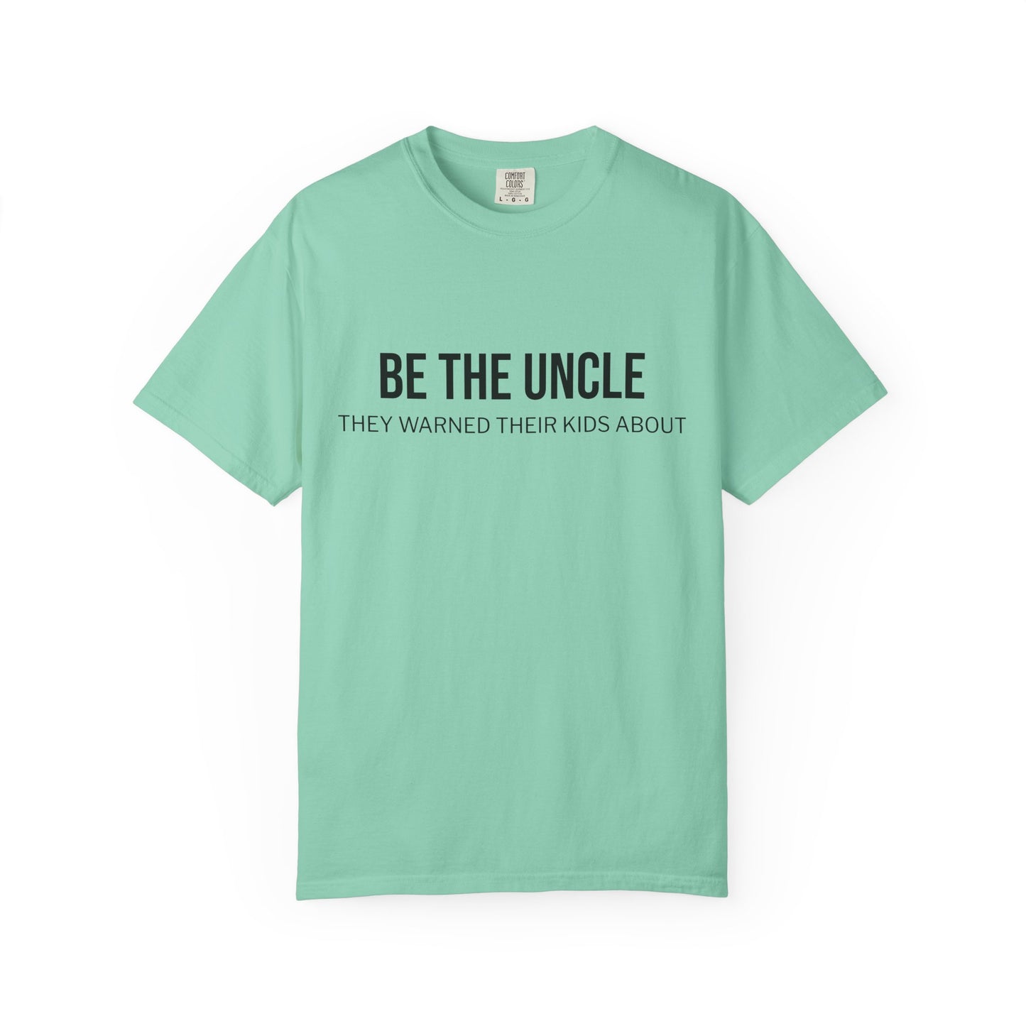 Funny Uncle T-Shirt, Be the Uncle T-Shirt, Gift for Uncle, Family Reunion Tee, Humor T-Shirt, Unisex Graphic Tee