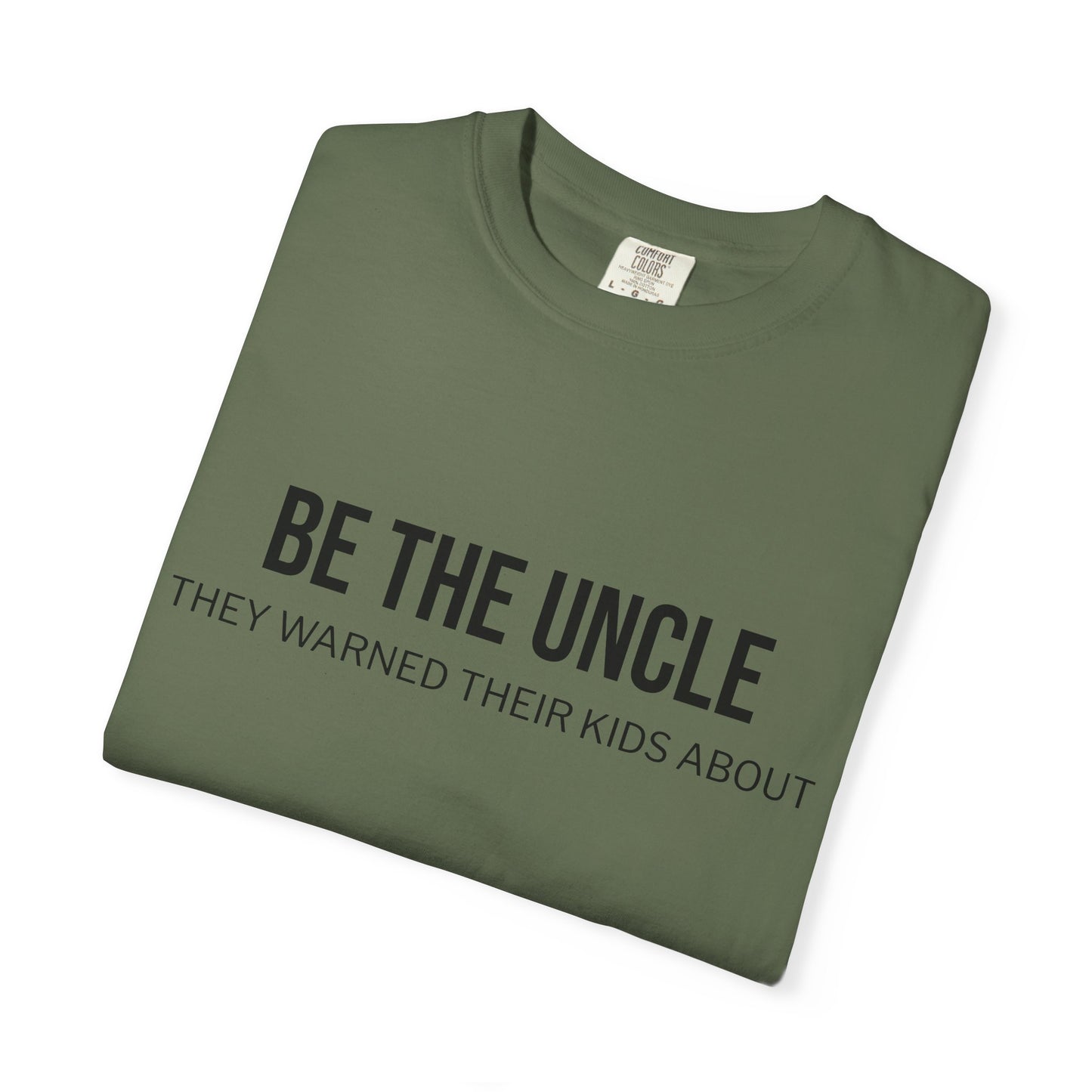 Funny Uncle T-Shirt, Be the Uncle T-Shirt, Gift for Uncle, Family Reunion Tee, Humor T-Shirt, Unisex Graphic Tee