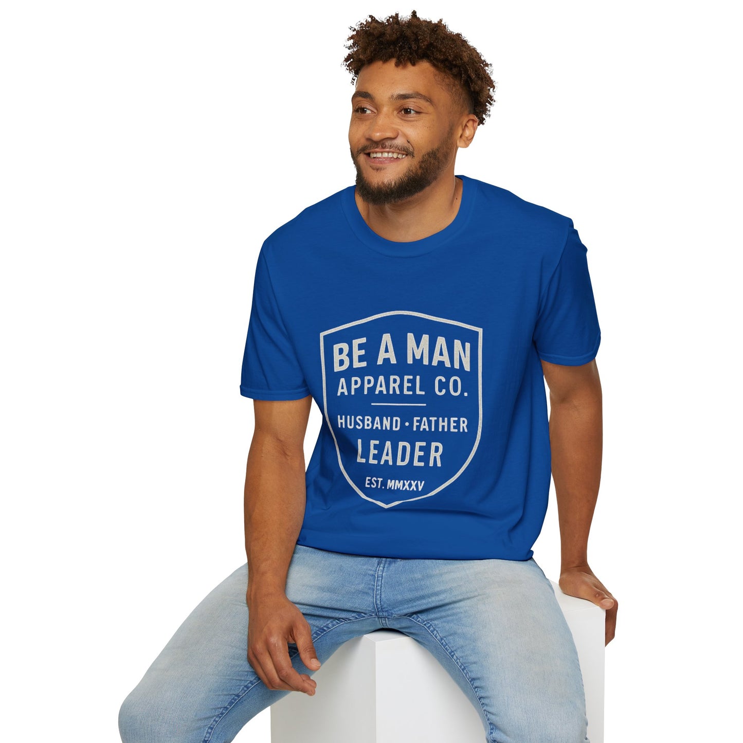 Manly Father & Husband T-Shirt - Be A Man Gift