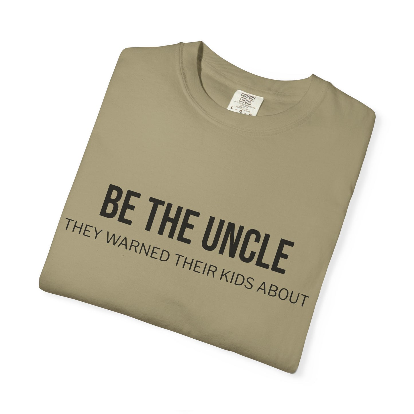 Funny Uncle T-Shirt, Be the Uncle T-Shirt, Gift for Uncle, Family Reunion Tee, Humor T-Shirt, Unisex Graphic Tee