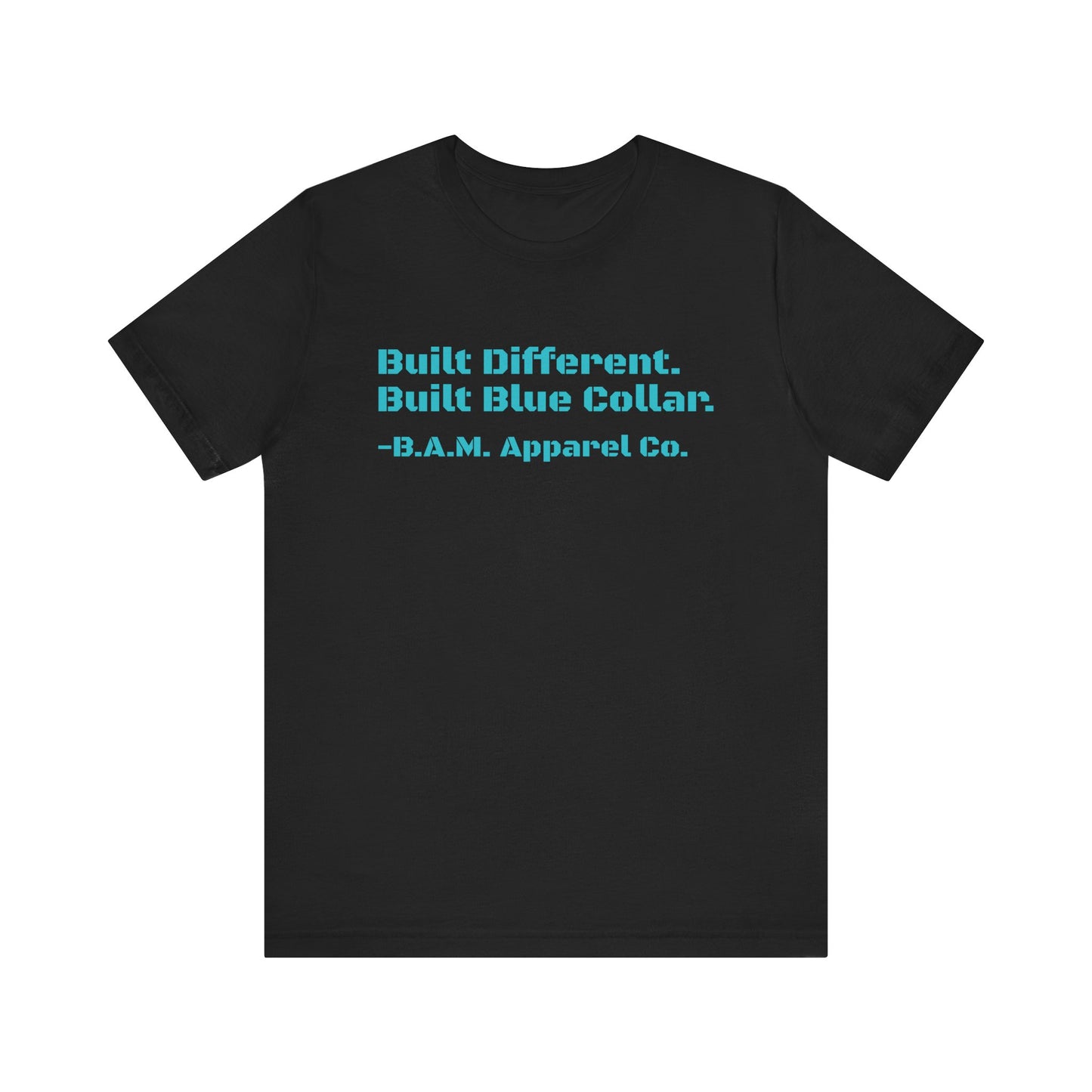 Built Different. Built Blue Collar T-Shirt